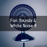 Fan Sounds & White Noise 4 (Deluxe Edition)