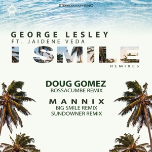 I Smile (feat. Jaidene Veda) [Doug Gomez Remix]