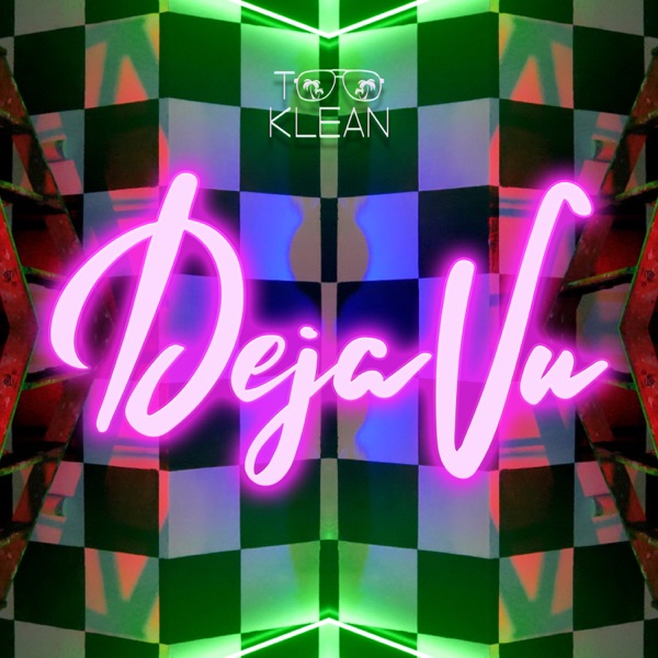 Deja Vu (Radio Edit) [Radio Edit] - Single - Too Klean