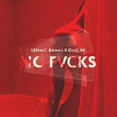NO FVCKS (feat. OMO 9K) - Single