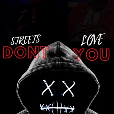 Streets Don't Love You