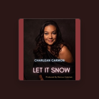 Listen to Charlean Carmon, watch music videos, read bio, see tour dates & more!