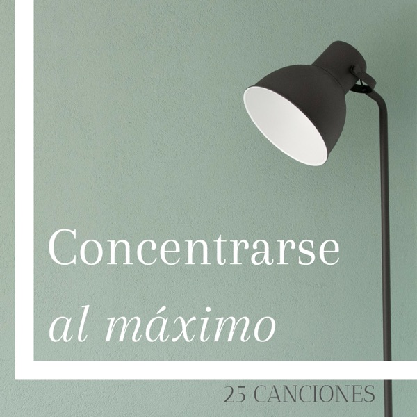 Concentrarse al Máximo: 25 Canciones - Piano Instrumental para Estudiar, Trabajar y Memorizar Rápido