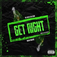 Get Right (feat. Nightmare) - Single - Blacka Da Don
