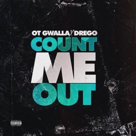 Count Me Out (feat. Drego) OT Gwalla