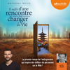 Il suffit d'une rencontre pour changer de vie - Anthony Nevo
