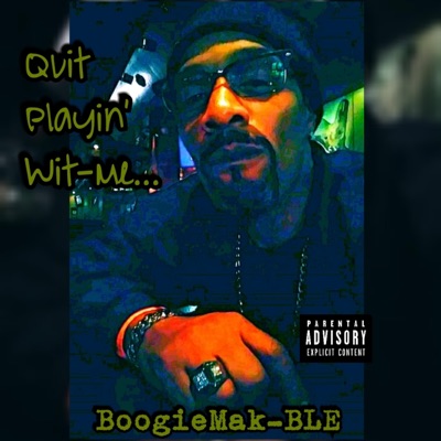 Quit Playin' Wit Me - Single