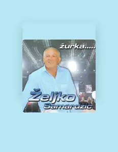 Željko Samardžićを聴いたり、ミュージックビデオを鑑賞したり、経歴やツアー日程などを確認したりしましょう！