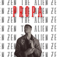 Propa - Single - Zen_the_alien