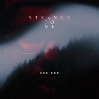 Strange to Me - Single - 52kings