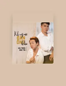 Escucha a Hải Triều, mira vídeos musicales, lee la biografía, consulta fechas de giras y mucho más.