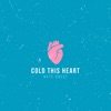 Cold This Heart - Single