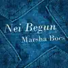 Marsha Boes - Nei Begun