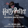 Harry Potter en de Relieken van de Dood - J.K. Rowling