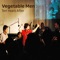 My Brain & My Boots - Vegetable Men lyrics