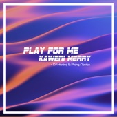 Play for Me Kaweni Merry artwork