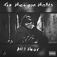 All I Hear - Single - The Michigan Misfits