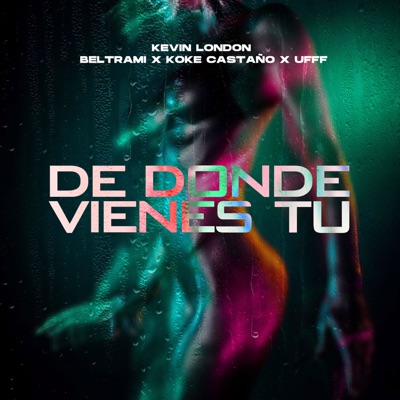 De Donde Vienes Tu (feat. Koke Castaño & Beltrami) - Single