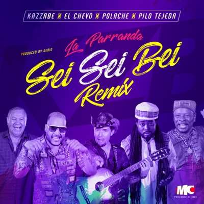 La Parranda (Sei Sei Bei) [Remix] - Single