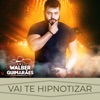 Vai Te Hipnotizar