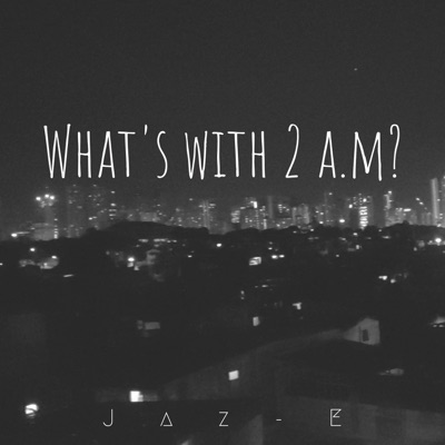 What's With 2 a.M? - Single