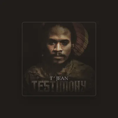 Listen to T-Jean, watch music videos, read bio, see tour dates & more!