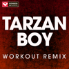 Tarzan Boy (Workout Remix) - Power Music Workout