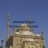 Asmaul Husna (Extended Version) - Islamic Qasidah