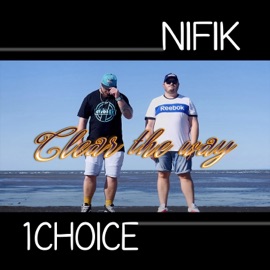 Clear the way (feat. 1Choice) Nifik