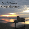 Sad Piano - Greg Maroney