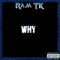 Why - Single - Raja TK