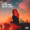 I Can Have Fun on My Own - Single