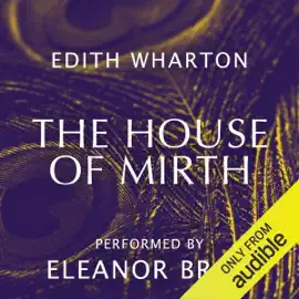The House of Mirth (Unabridged)