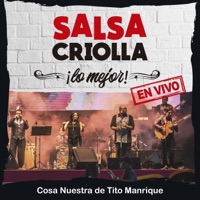 Salsa Criolla. Lo Mejor [En Vivo] - Cosa Nuestra de Tito Manrique