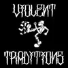 Violent Traditions - You Need Us