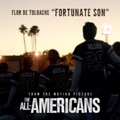 Flor de Toloache - Fortunate Son (Music from the Motion Picture the All Americans)