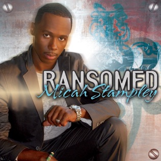 Micah Stampley Ransomed