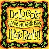 Dr. Loco's Rockin' Jalapeño Band - ¡Puro Party!