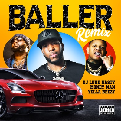 Baller (feat. Yella Beezy & Money Man) [Remix] - Single