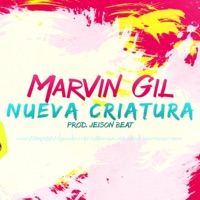 Nueva Criatura - Single - Marvin Gil
