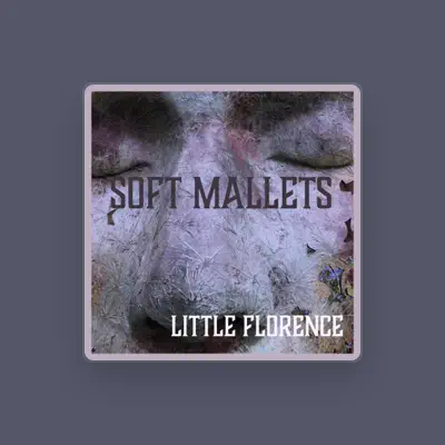 Listen to Little Florence, watch music videos, read bio, see tour dates & more!