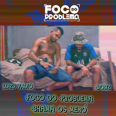 Chama os Menó (feat. Bob-Z & Lord Vadio) - Single