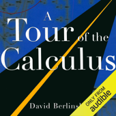 A Tour of the Calculus (Unabridged) - David Berlinski Cover Art