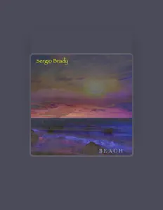 Sergio Bradyを聴いたり、ミュージックビデオを鑑賞したり、経歴やツアー日程などを確認したりしましょう！