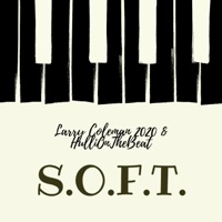 S.O.F.T. (feat. HulliOnTheBeat) - Single - Larry Coleman 2020