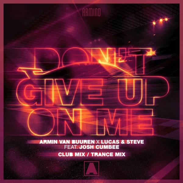 Armin van Buuren - Don't Give up on Me (feat. Josh Cumbee)