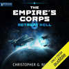 Retreat Hell: The Empire's Corps, Book 8 (Unabridged) - Christopher G. Nuttall