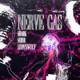 Nerve Gas (feat. Sybyr, Leon'swolf & Shark) Anti-World