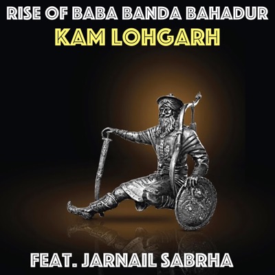 Rise of Baba Banda Bahadur (feat. Jarnail Sabrha) - Single