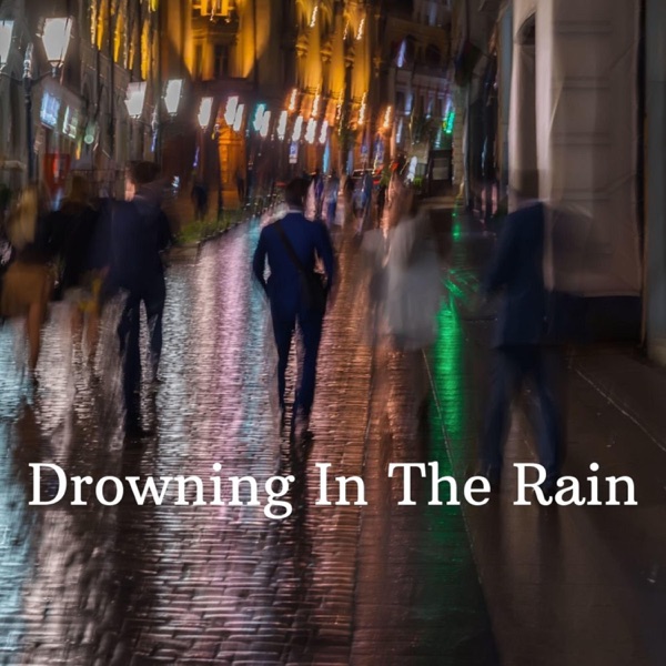 Drowning in the Rain - Single